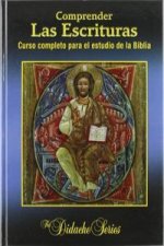 Comprender las Escrituras : curso completo para el estudio de la Biblia