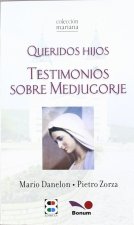 Queridos hijos: testimonios sobre Medjugorje