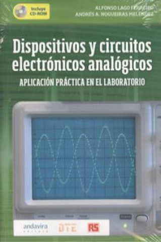 Dispositivos y circuitos electrónicos analógicos : aplicación práctica en el laboratorio