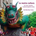 La nostra cultura : art, festes, llegendes i tradicions populars a Lleida