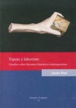 Espejo y laberinto. Estudios sobre literatura hispánica contemporánea