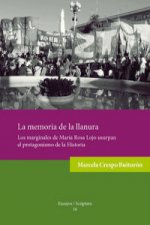 La memoria de la llanura: Los marginales de María Rosa Lojo usurpan el protagonismo de la Historia.