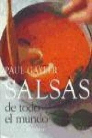 Salsas de todo el mundo : fáciles de preparar