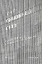 The gendered city : espacio urbano y construcción de género