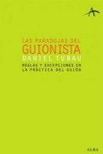 Las paradojas del guionista : reglas y excepciones en la práctica del guión