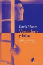 Verdadero y falso : herejía y sentido común para el actor