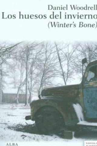 Los huesos del invierno = Winter's bone