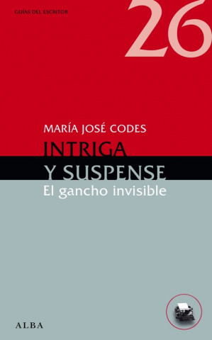 Intriga y suspense : el gancho invisible