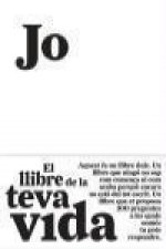 Jo : el llibre de la teva vida