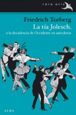 La tía Jolesch o La decadencia de Occidente en anécdotas