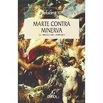 Marte contra Minerva : el precio del imperio
