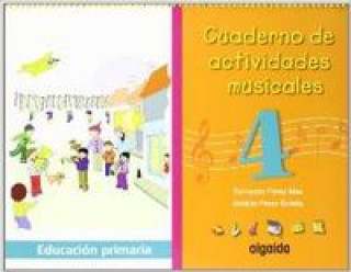 Cuaderno de actividades, musicales, 4 Educación Primaria, 2 ciclo