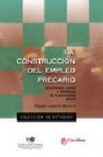 La construcción del empleo precario