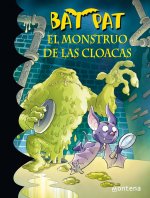 Bat Pat 5. El monstruo de las cloacas