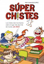 Súperchistes. Los chistes más tronchantes sobre el lugar más aburrido del mundo, el cole