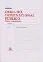 Derecho internacional público. Casos y materiales