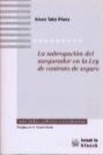 La subrogación del asegurador en la ley de contrato de seguro