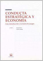 Conducta estratégica y economía : una introducción a la teoría de los juegos