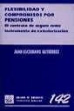 Flexibilidad y compromisos por pensiones : el contrato de seguro como instrumento de exteriorización