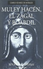Muley Hacén, El Zagal y Boabdil : los últimos reyes de Granada