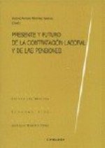 Presente y futuro de la contratación laboral y de las pensiones