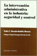 La intervención administrativa en la industria, seguridad y control