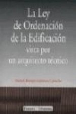 La Ley de ordenación de la edificación vista por un arquitecto técnico