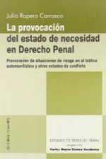 La provocación del estado de necesidad en derecho penal