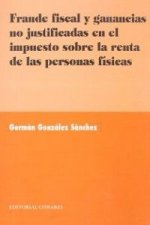 Fraude fiscal y ganancias no justificadas en el impuesto sobre la renta de las personas físicas