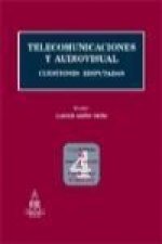 Telecomunicaciones y audiovisual : cuestiones disputadas