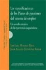 Las especificaciones de los planes de pensiones del sistema de empleo : un estudio técnico de la experiencia negociadora