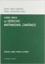 Curso breve de derecho matrimonial canónico