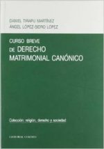 Curso breve de derecho matrimonial canónico