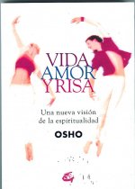 Vida, amor y risa : una nueva visión de la espiritualidad