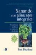 Sanando con alimentos integrales : tradiciones asiáticas y nutrición moderna