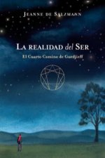 La realidad del ser : el cuarto camino de Gurdjieff