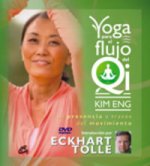 Yoga para el flujo del Qi : la presencia a través del movimiento