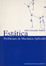 Problemas de mecánica aplicada. Estática