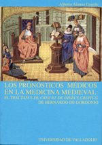 Los pronósticos médicos en la medicina medieval : el Tractatus de crisi et de diebus creticis de Bernardo de Gordonio
