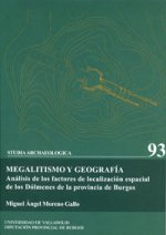 Megalitismo y geografía : análisis de los factores de localización espacial de los dólmenes de la provincia de Burgos