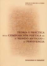 Teoría y práctica de la composición poética en el mundo antiguo y su pervivencia