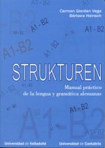 Strukturen : manual práctico de la lengua y gramática alemanas, A1-B2