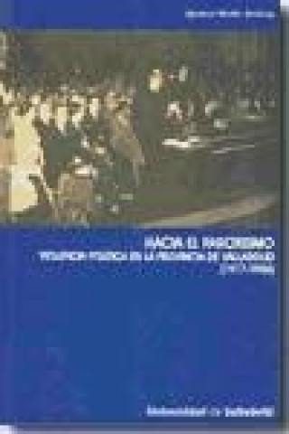 Hacia el paroxismo : violencia política en la provincia de Valladolid (1917-1936)