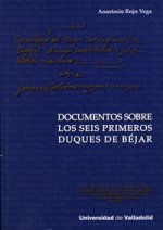 Documentos sobre los seis primeros Duques de Béjar