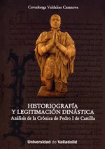 Historiografía y legitimación dinástica : análisis de la crónica de Pedro I de Castilla