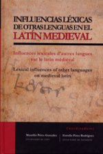 Influencias léxicas de otras lenguas en el latín medieval = Influences lexicales d'autres langues sur le latin médiéval = Lexical influences of other
