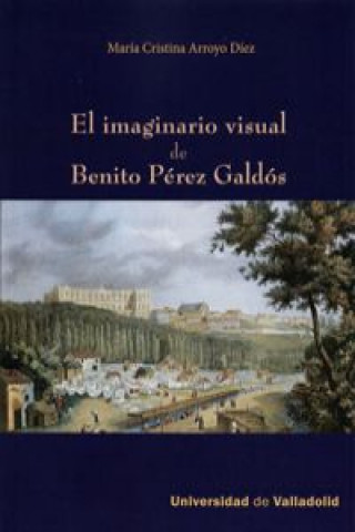 El imaginario visual de Benito Pérez Galdós
