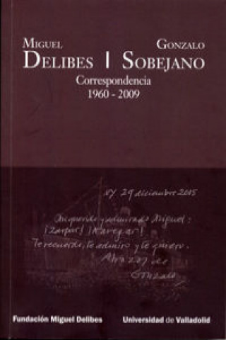 Miguel Delibes-Gonzalo Sobejano : correspondencia 1960-2009