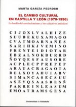 Cambio cultural en Castilla y León, 1970-1996 : la huella del asociacionismo y los colectivos artísticos