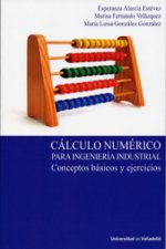 Cálculo numérico para ingeniería industrial. Conceptos básicos y ejercicios